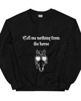 Tell me nothing from the horse – Pullover