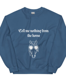 Tell me nothing from the horse – Pullover
